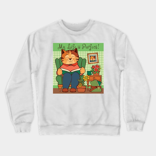 LIfe is Perfect Cat Reading Book at Home Crewneck Sweatshirt by Sue Cervenka